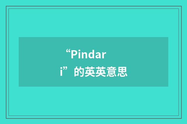 “Pindari”的英英意思