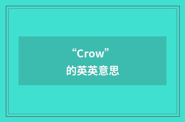 “Crow”的英英意思