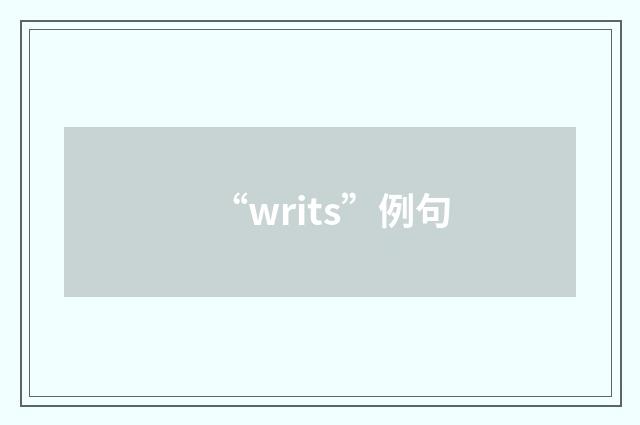 “writs”例句