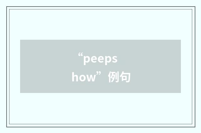 “peepshow”例句