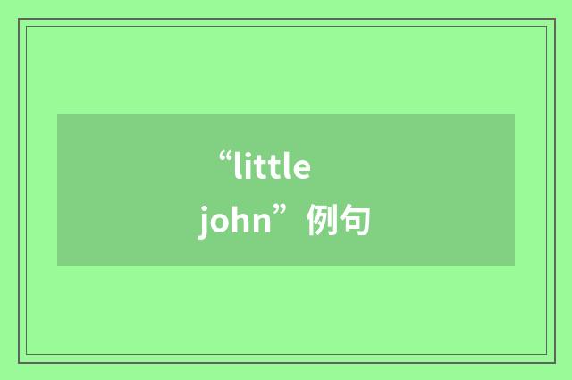 “littlejohn”例句