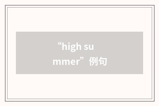 “high summer”例句