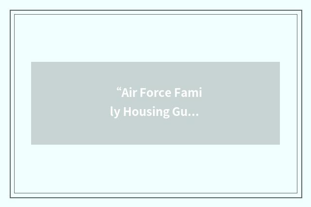 “Air Force Family Housing Guide”缩略