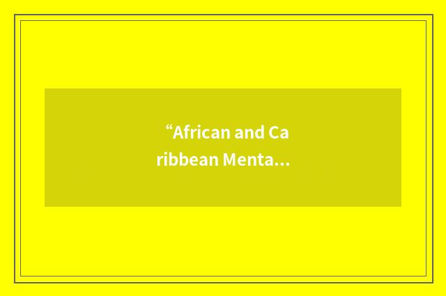 “African and Caribbean Mental Health Services”缩略