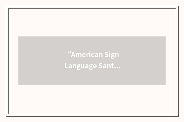 “American Sign Language Santa Cruz”缩略