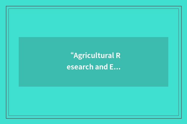 “Agricultural Research and Extension”缩略