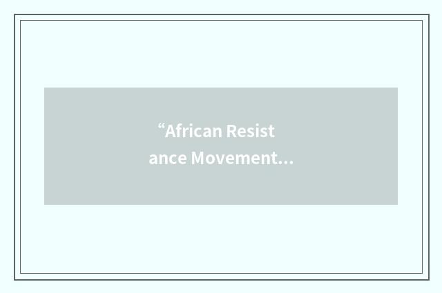 “African Resistance Movement”缩略