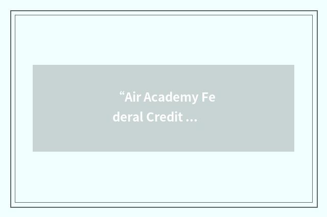 “Air Academy Federal Credit Union”缩略