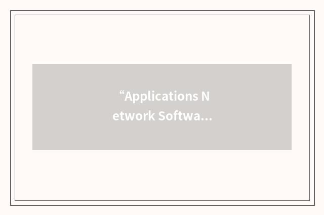 “Applications Network Software”缩略