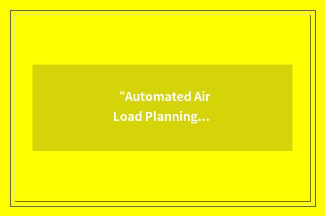 “Automated Air Load Planning System”缩略
