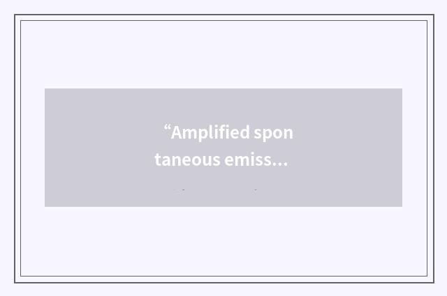 “Amplified spontaneous emission”缩略