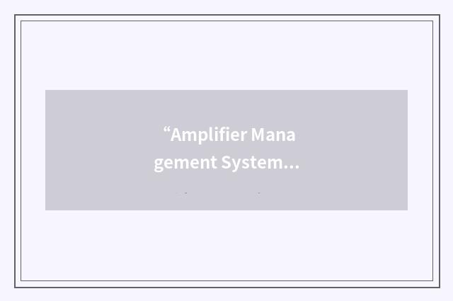 “Amplifier Management System”缩略