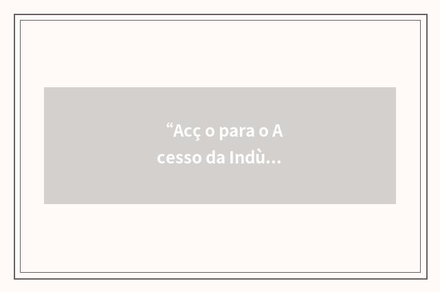 “Acç o para o Acesso da Indùstria a Circuitos Integrados”缩略