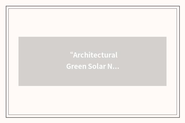 “Architectural Green Solar Network”缩略