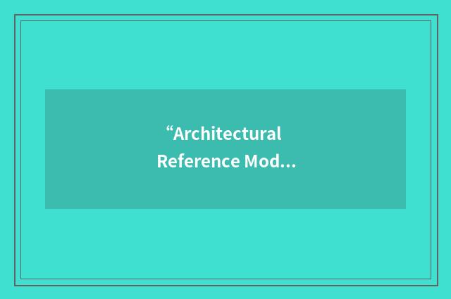 “Architectural Reference Model for Multilingual Software”缩略