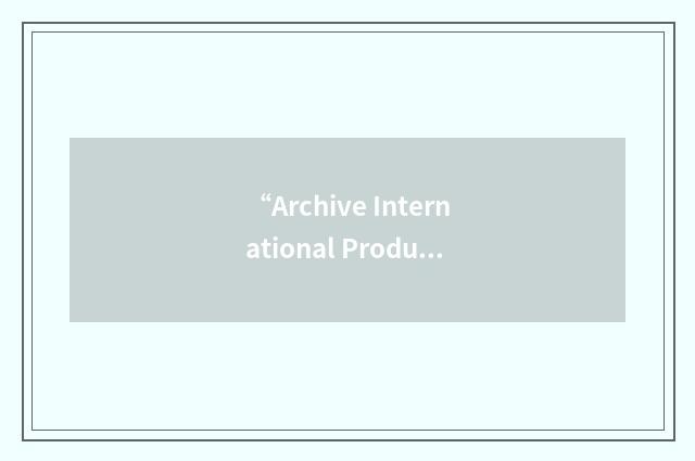“Archive International Productions”缩略