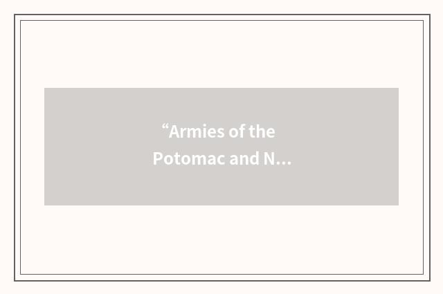 “Armies of the Potomac and Northern Virginia”缩略