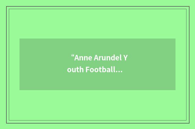 “Anne Arundel Youth Football Association”缩略