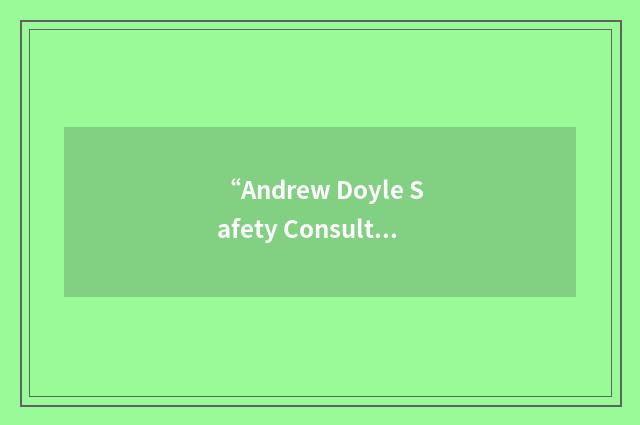 “Andrew Doyle Safety Consultants Ltd”缩略
