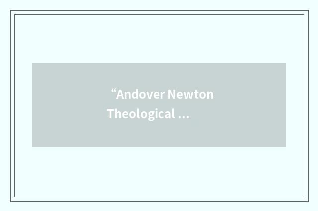 “Andover Newton Theological School”缩略