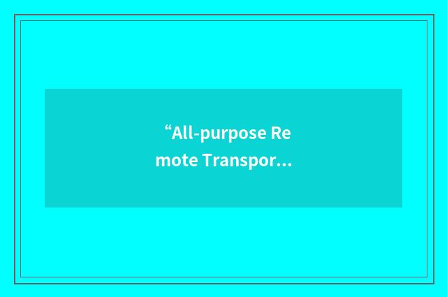 “All-purpose Remote Transport System”缩略