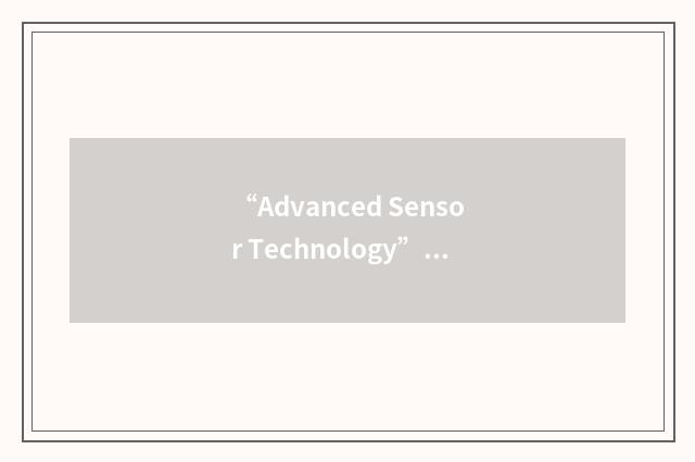 “Advanced Sensor Technology”缩略