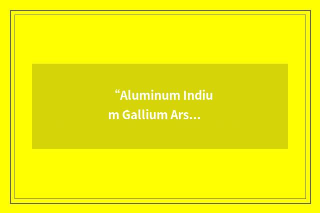 “Aluminum Indium Gallium Arsenide”缩略