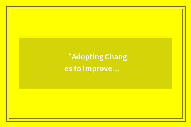 “Adopting Changes to Improve Outcomes Now”缩略