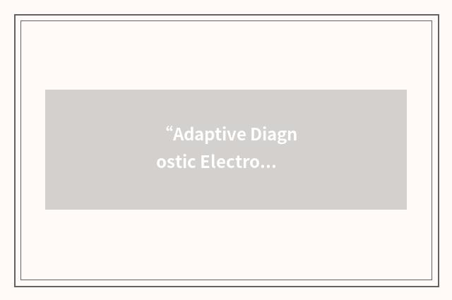 “Adaptive Diagnostic Electronic Portable Testset”缩略
