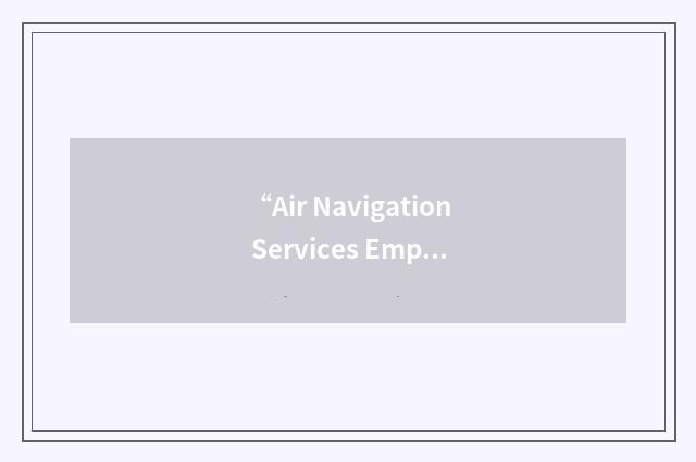 “Air Navigation Services Employee”缩略