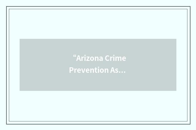 “Arizona Crime Prevention Association”缩略