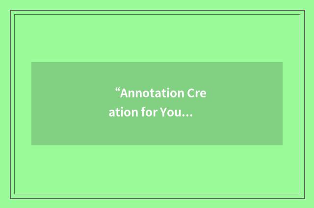 “Annotation Creation for Your Media”缩略