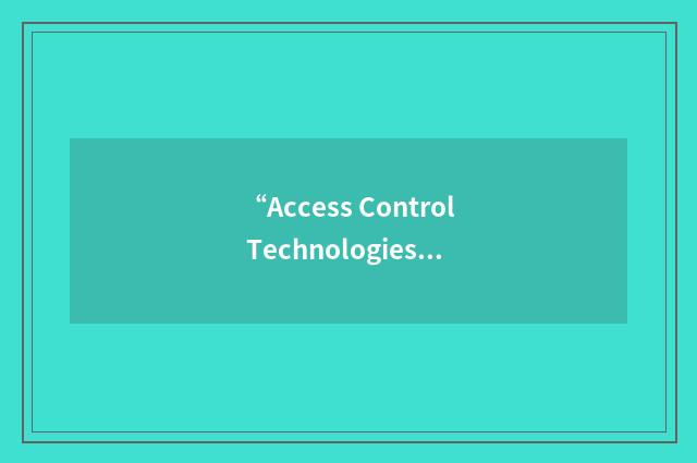 “Access Control Technologies”缩略