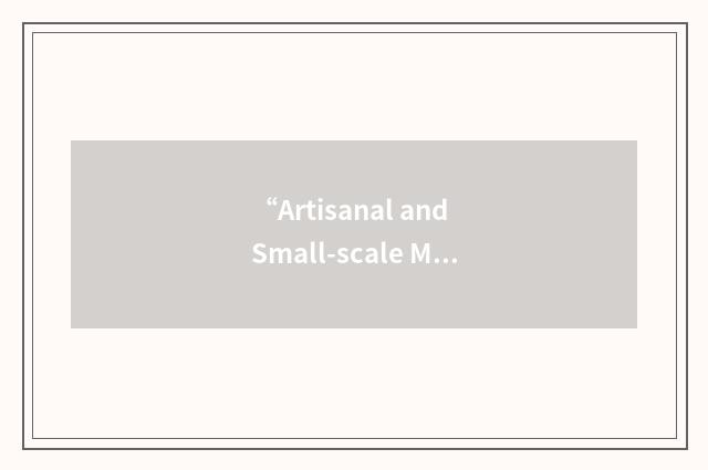 “Artisanal and Small-scale Mining”缩略