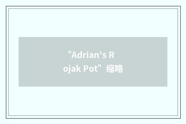 “Adrian's Rojak Pot”缩略