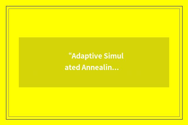 “Adaptive Simulated Annealing”缩略