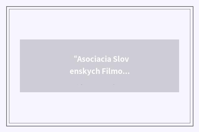 “Asociacia Slovenskych Filmovych Klubov”缩略