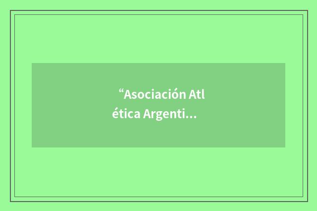 “Asociación Atlética Argentinos Juniors”缩略