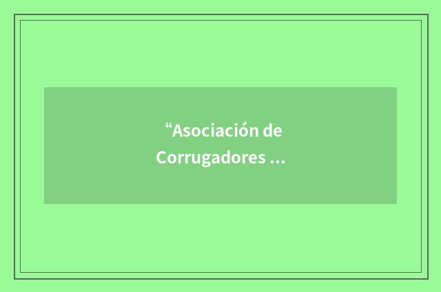 “Asociación de Corrugadores del Caribe”缩略