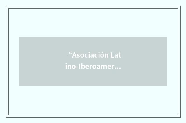 “Asociación Latino-Iberoamericana de Investigación Operativa”缩略