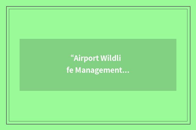 “Airport Wildlife Management Plan”缩略