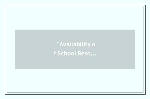 “Availability of School Resources for Mathematics Instruction”缩略