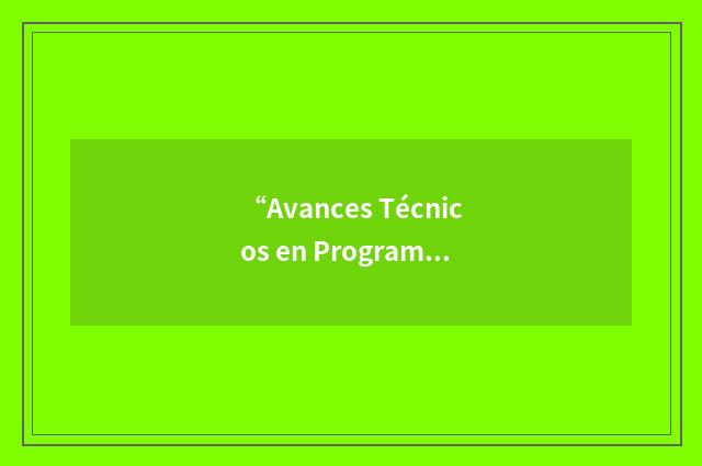 “Avances Técnicos en Programación”缩略