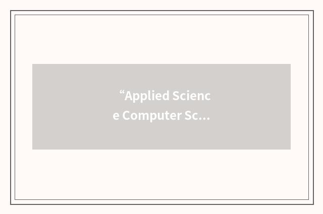 “Applied Science Computer Science”缩略