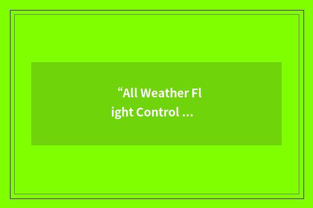 “All Weather Flight Control System”缩略