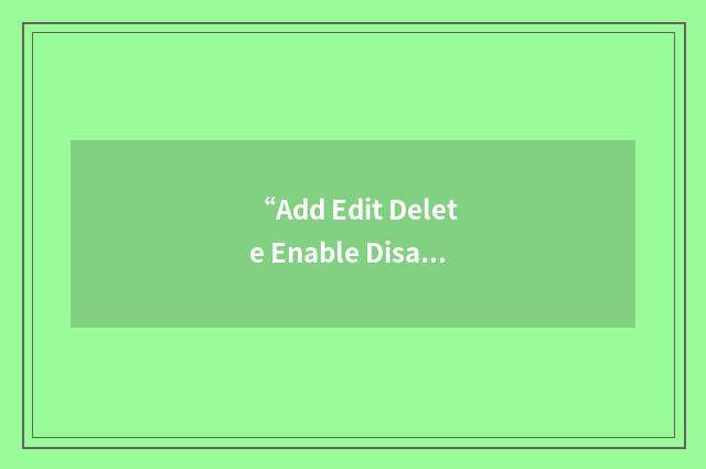 “Add Edit Delete Enable Disable Listing”缩略