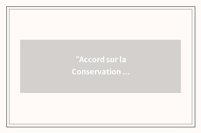 “Accord sur la Conservation des Albatros et des Pétrels”缩略