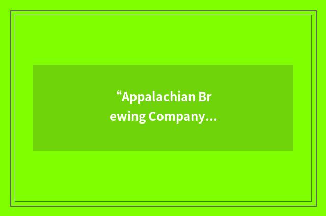“Appalachian Brewing Company”缩略