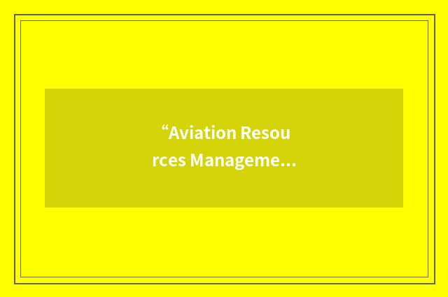 “Aviation Resources Management System”缩略