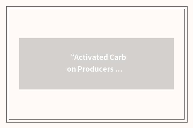 “Activated Carbon Producers Association”缩略